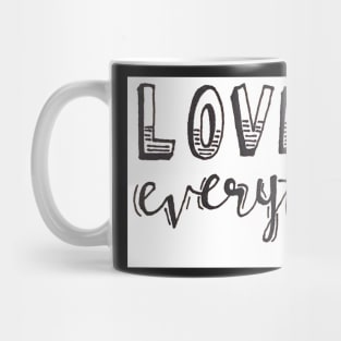 Love Everything Mug